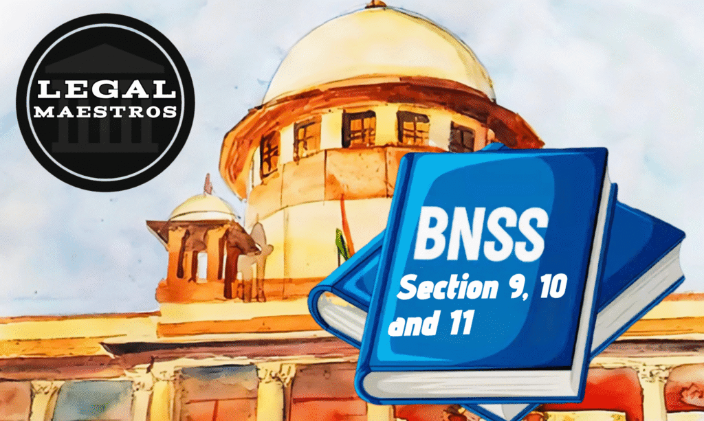 Sections 9, 10, and 11 of the Bharatiya Nagarik Suraksha Sanhita, 2023