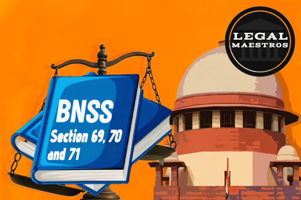 Summons Beyond Borders: Sections 69, 70, 71 of the Bharatiya Nagarik Suraksha Sanhita, 2023 Explained