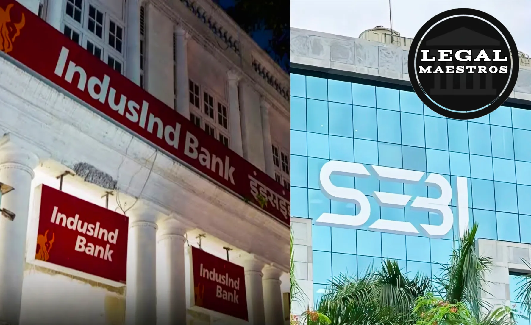 SEBI’s Crackdown on IndusInd Bank: Insider Trading Explained Under the SEBI (Prohibition of Insider Trading) Regulations, 2015