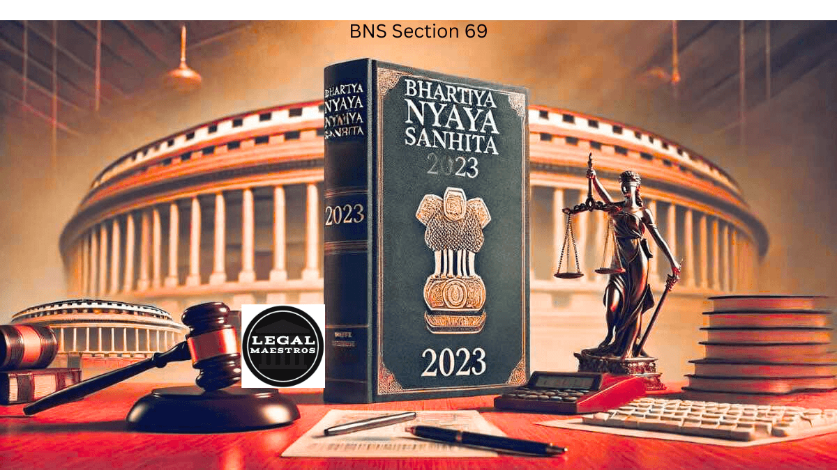 Section 69 of the Bharatiya Nyaya Sanhita, 2023: Addressing Sexual Intercourse Obtained Through Deceit