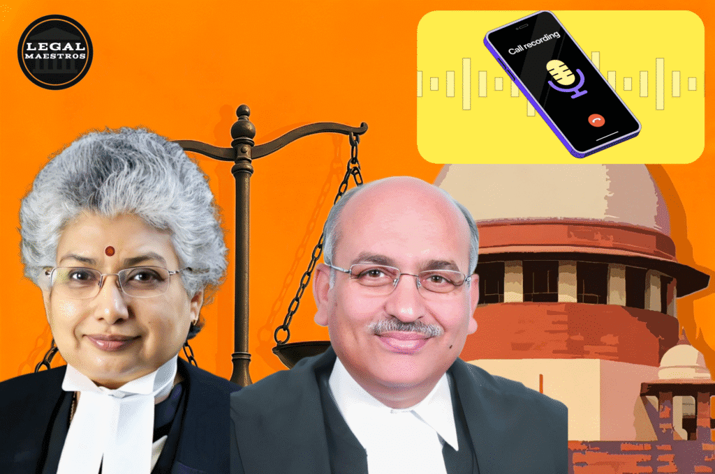 Supreme Court Bench Led by Justices B.V. Nagarathna and S. C. Sharma Allows Phone Recordings in Divorce Cases: Privacy Rights Not Absolute Between Spouses