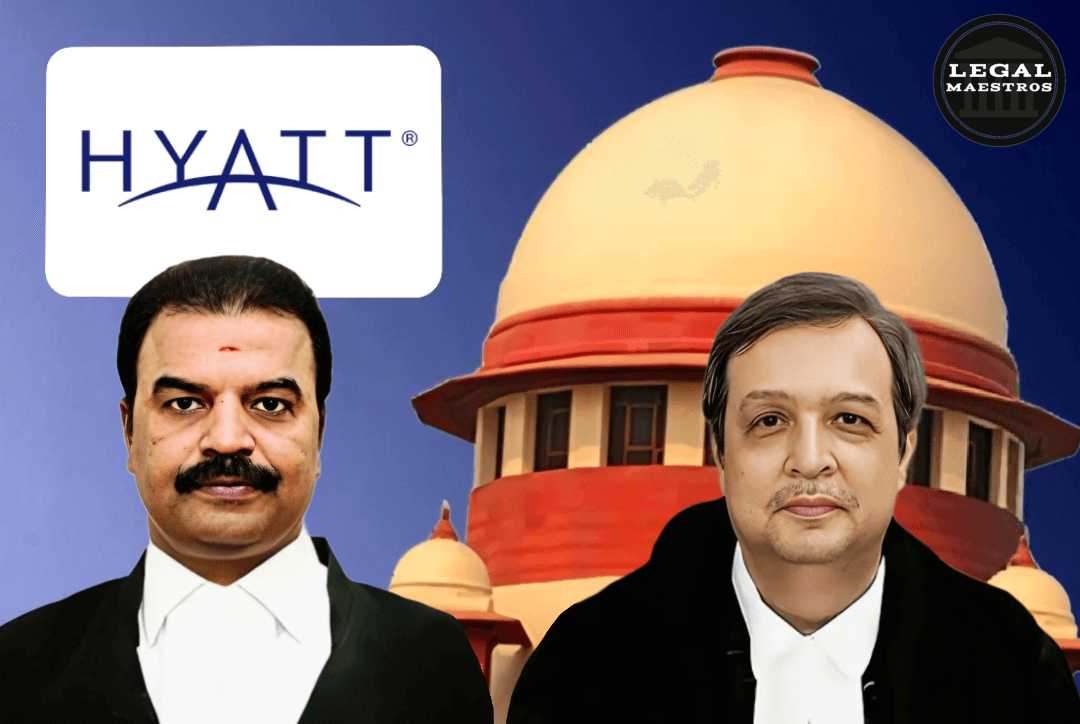 Supreme Court Upholds Tax on Hyatt’s India Operations Under UAE Treaty: Finds Fixed Place of Business by Justices J.B. Pardiwala and R. Mahadevan