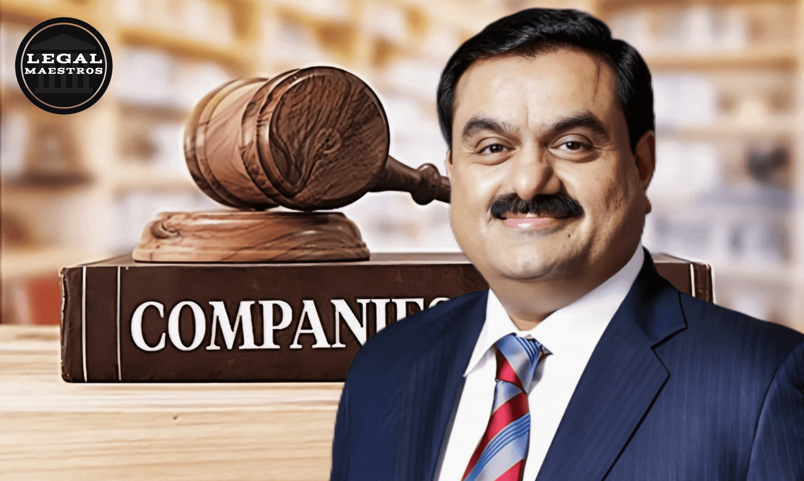 Gautam Adani’s Exit from Key Managerial Role at Adani Ports: Decoding the Implications Under the Indian Companies Act, 2013