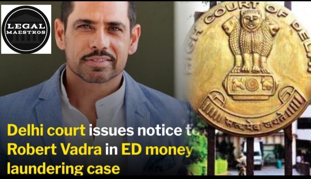 Delhi Court Notifies Robert Vadra in ED’s Gurugram Land Deal Money Laundering Case
