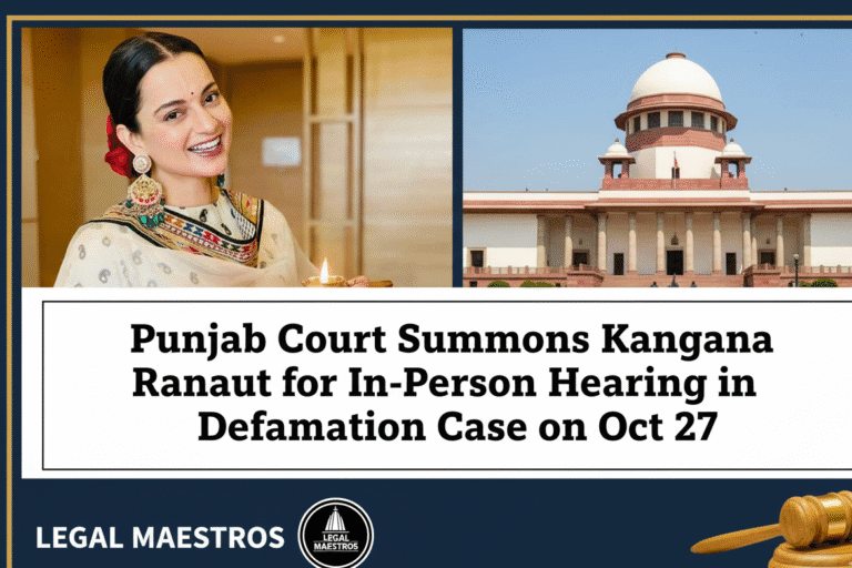 Punjab Court Summons Kangana Ranaut for In-Person Hearing in Defamation Case on Oct 27