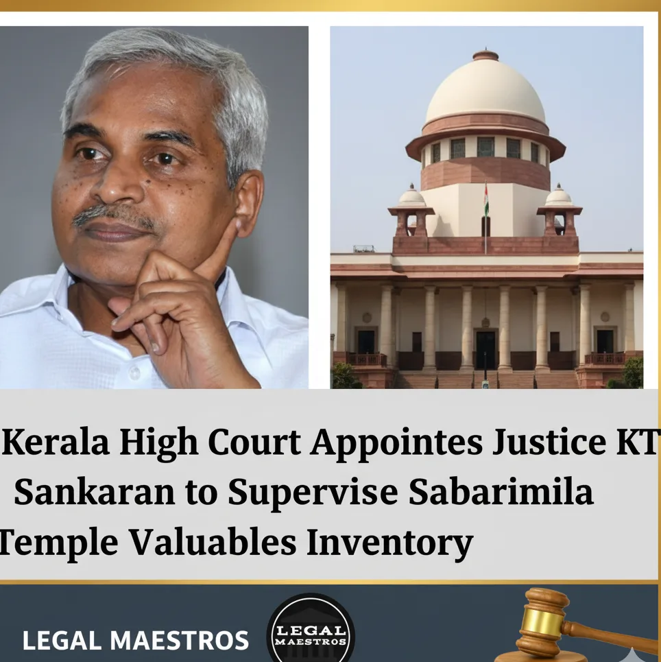 Kerala High Court Appoints Justice KT Sankaran to Supervise Sabarimala Temple Valuables Inventory