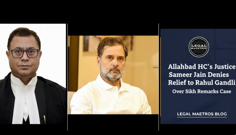 Allahabad HC's Justice Sameer Jain Denies Relief to Rahul Gandhi Over Sikh Remarks Case