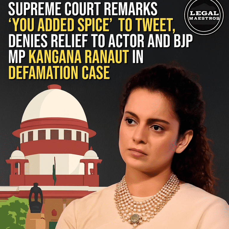 Supreme Court Remarks "You Added Spice" to Tweet, Denies Relief to Actor and BJP MP Kangana Ranaut in Defamation Case
