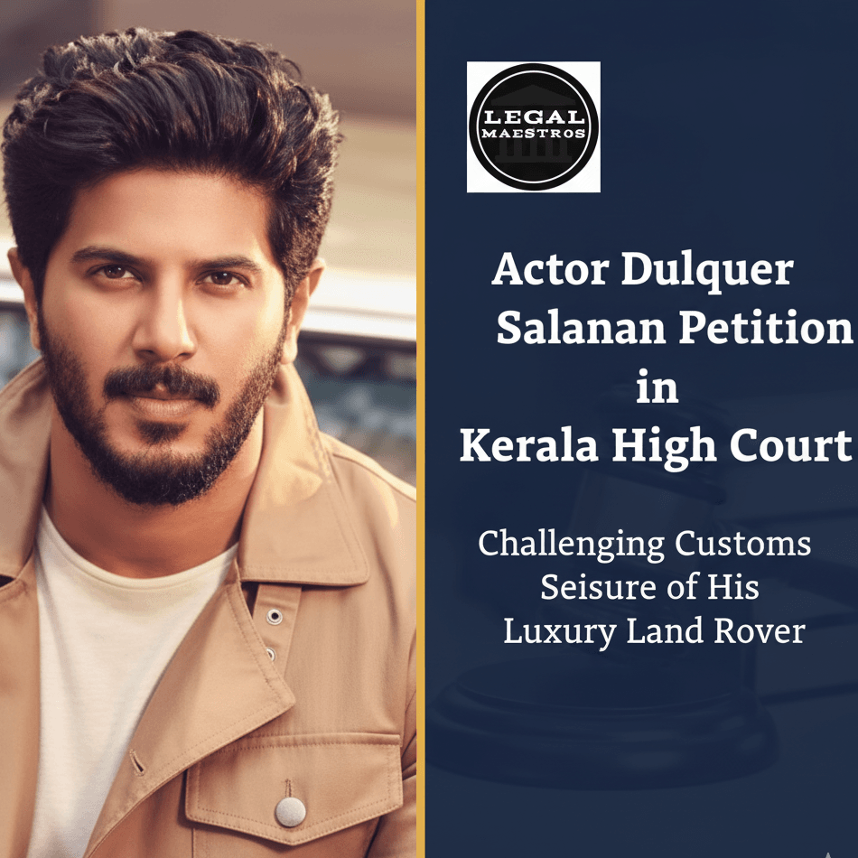 Actor Dulquer Salmaan Files Petition in Kerala High Court Challenging Customs Seizure of His Luxury Land Rover