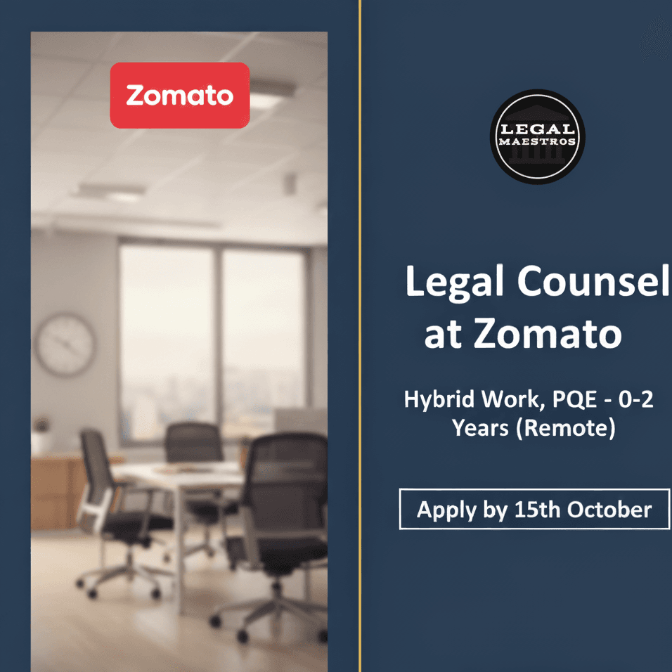 Legal Counsel at Zomato, Hybrid Work, PQE - 0-2 Years (Remote) Apply by 15th October