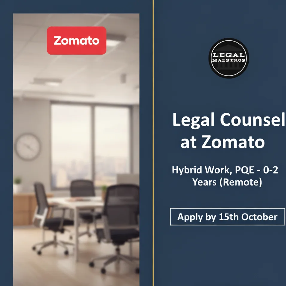 Legal Counsel at Zomato, Hybrid Work, PQE - 0-2 Years (Remote) Apply by 15th October