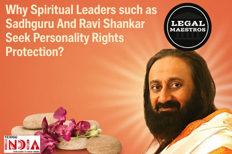 Why Spiritual Leaders such as Sadhguru And Ravi Shankar Seek Personality Rights Protection?