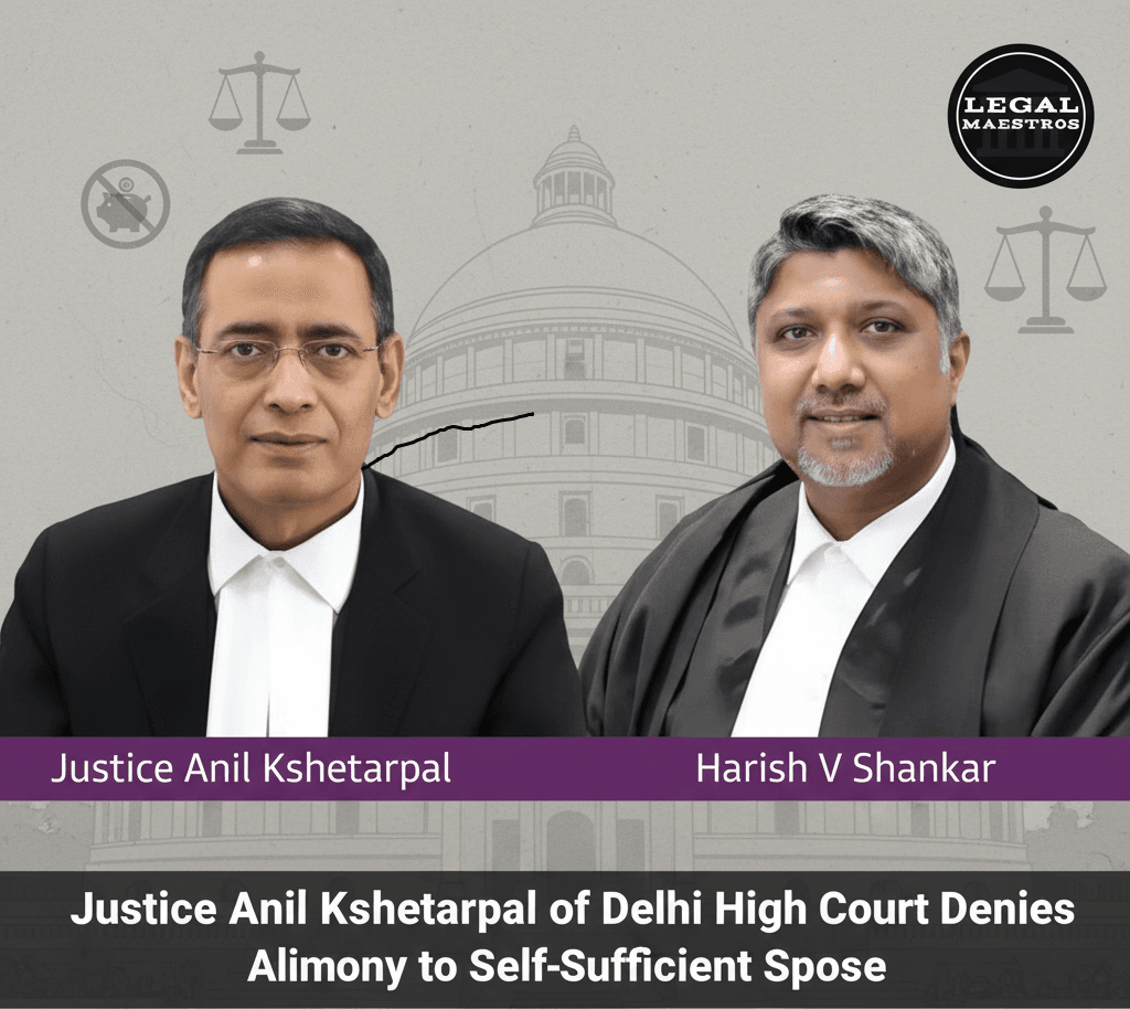 Justice Anil Kshetarpal of Delhi High Court Denies Alimony to Self-Sufficient Spouse