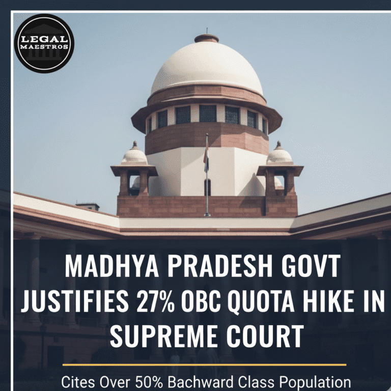 Madhya Pradesh Govt Justifies 27% OBC Quota Hike in Supreme Court, Cites Over 50% Backward Class Population