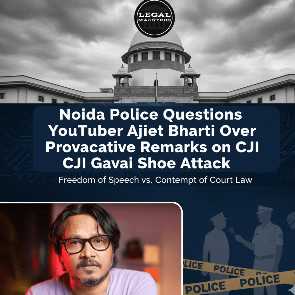 Noida Police Questions YouTuber Ajeet Bharti Over Provocative Remarks on CJI Gavai Shoe Attack