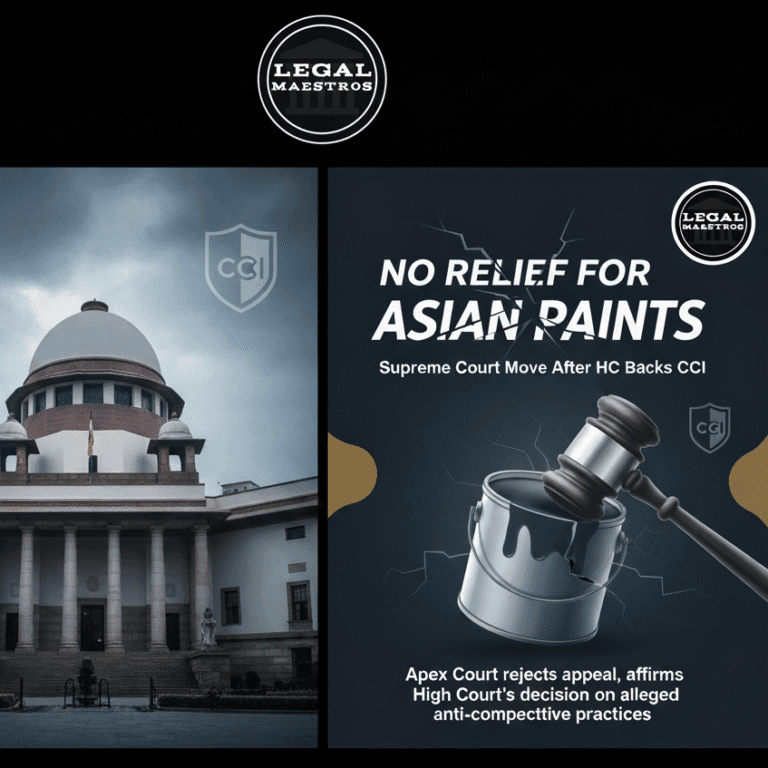 No Relief for Asian Paints: Supreme Court Move After HC Backs CCI on Abuse of Dominance Allegations