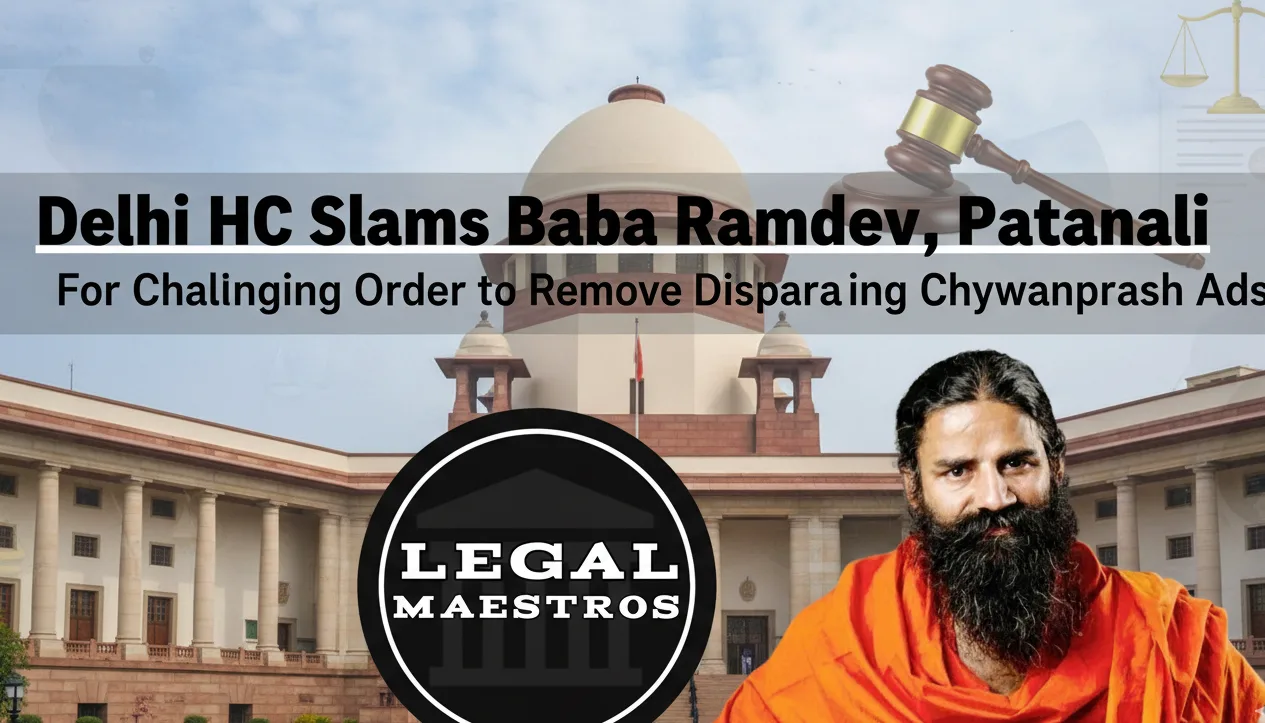 Delhi HC Slams Baba Ramdev, Patanjali for Challenging Order to Remove Disparaging Chyawanprash Ads