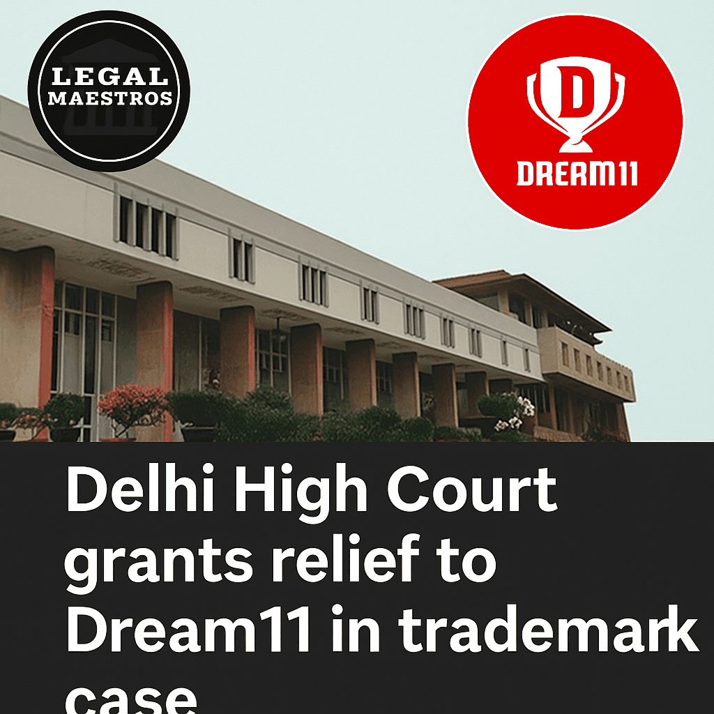 Delhi High Court grants relief to Dream11 in trademark case