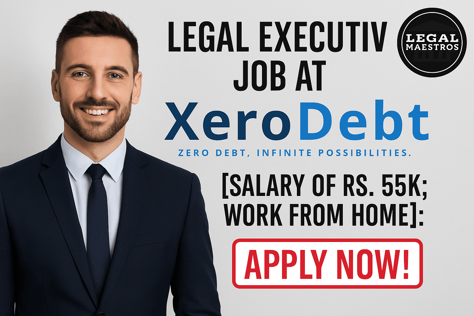 Legal Executive Job at XeroDebt [Salary of Rs. 55k; Work From Home]: Apply Now!