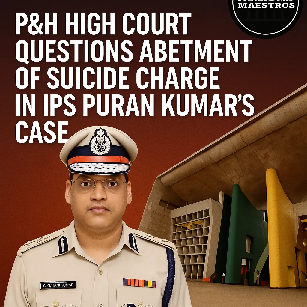 P&H High Court Questions Abetment of Suicide Charge in IPS Puran Kumar' Case
