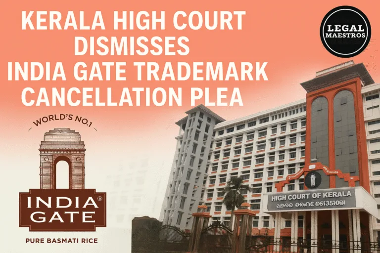 Kerala High Court Dismisses India Gate Trademark Cancellation Plea
