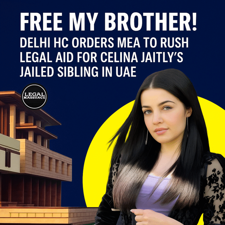 “Free My Brother!”: Delhi HC Orders MEA to Rush Legal Aid for Celina Jaitly’s Jailed Sibling in UAE