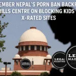 “Remember Nepal’s Porn Ban Backfire?”: SC Grills Centre on Blocking Kids from X-Rated Sites