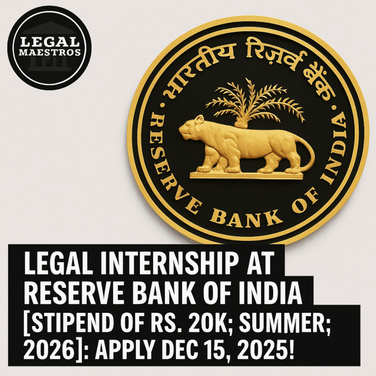 Legal Internship at Reserve Bank of India [Stipend of Rs. 20k; Summer; 2026]: Apply Dec 15, 2025!