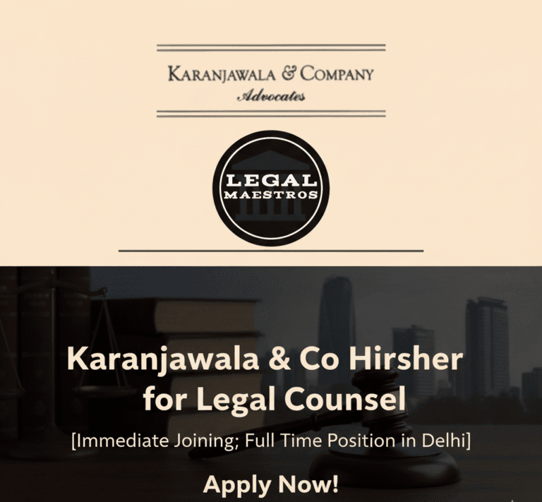 Karanjawala & Co Hiring Freshers for Legal Counsel [Immediate Joining; Full Time Position in Delhi]: Apply Now!
