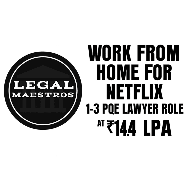 Work from Home for Netflix – 1-3 PQE Lawyer Role at ₹14.4 LPA
