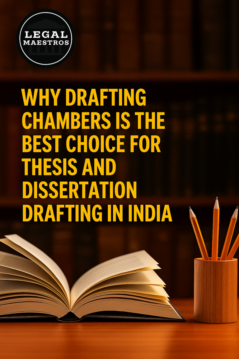 Why Drafting Chambers is the Best Choice for Thesis and Dissertation Drafting in India