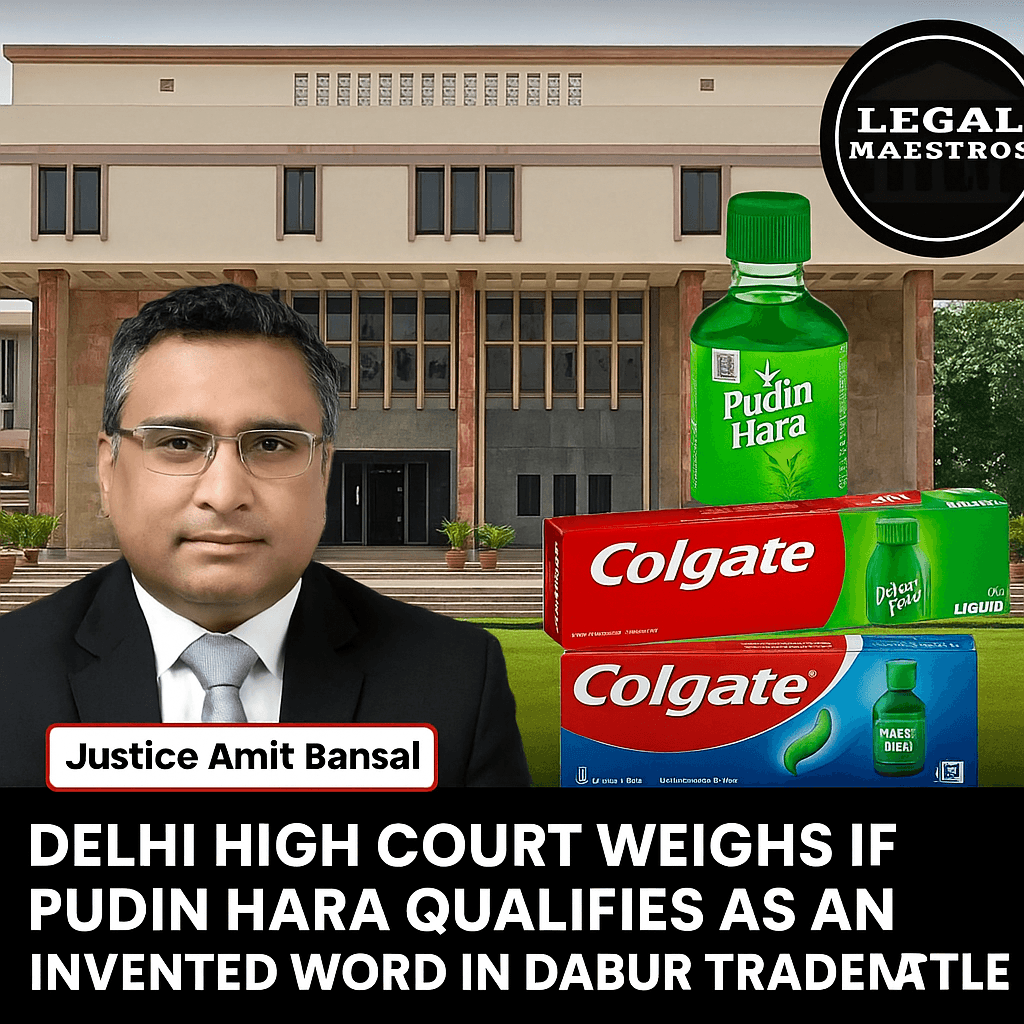 Delhi High Court Weighs If Pudin Hara Qualifies as an Invented Word in Dabur Trademark Battle