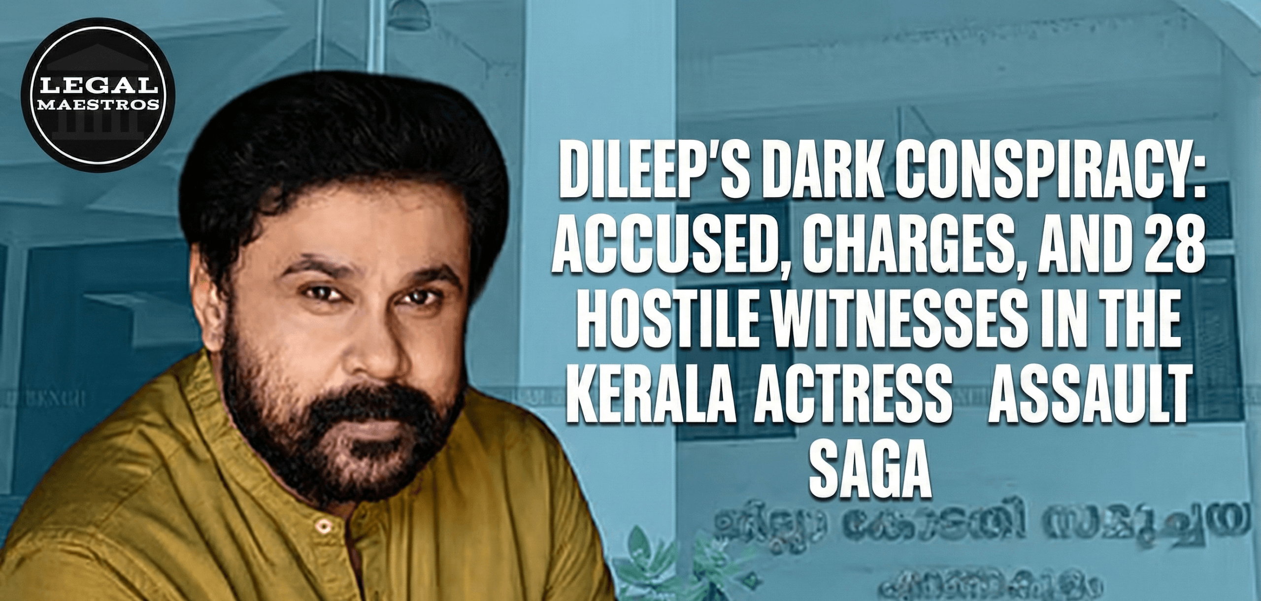 Dileep's Dark Conspiracy: Accused, Charges, and 28 Hostile Witnesses in the Kerala Actress Assault Saga
