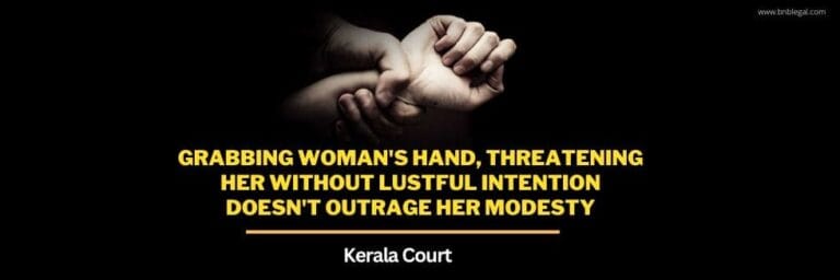 Is pulling the hands of a woman/girl without her consent a crime ?