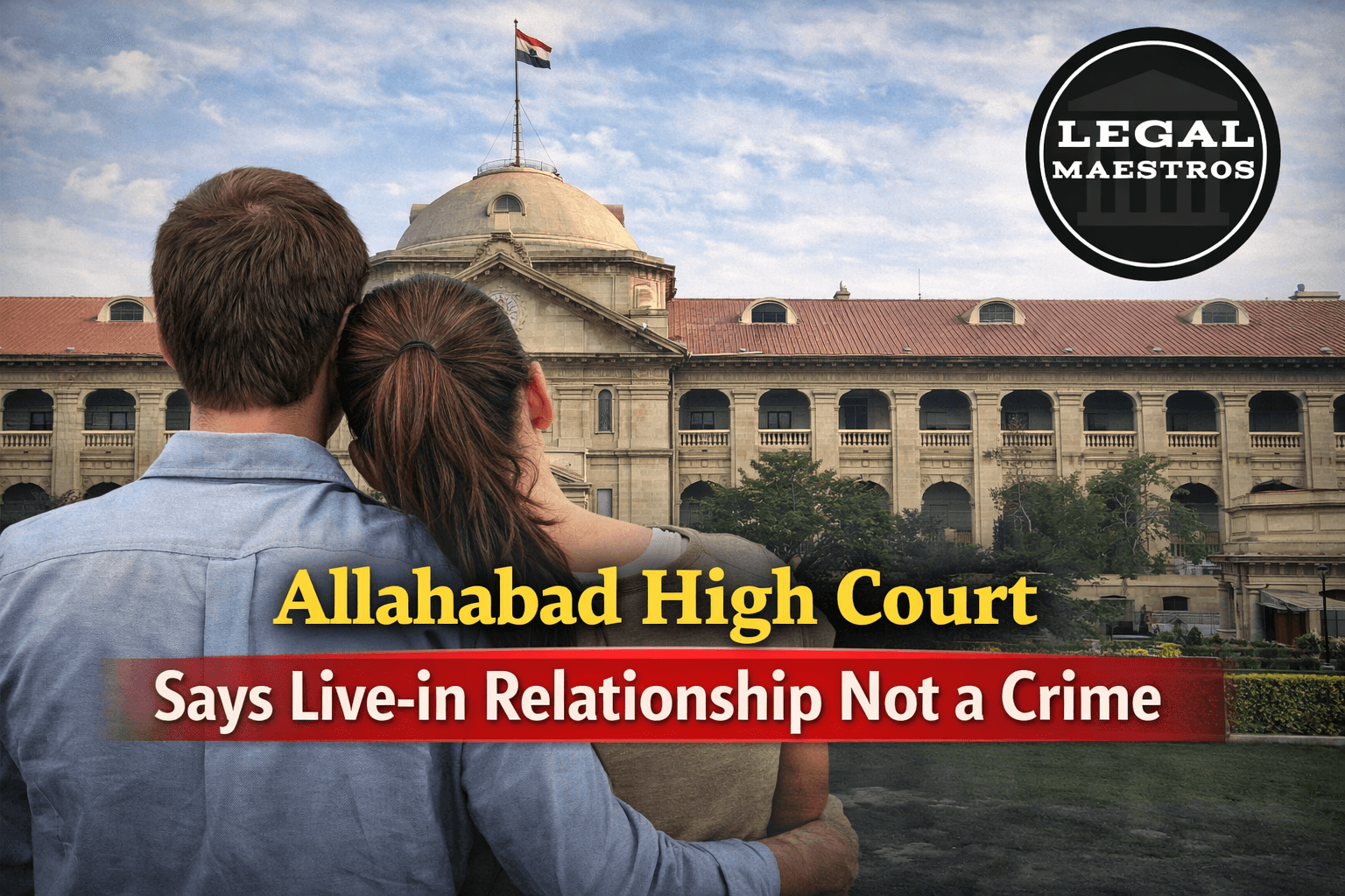 Allahabad High Court Says Live-in Relationship Not a Crime